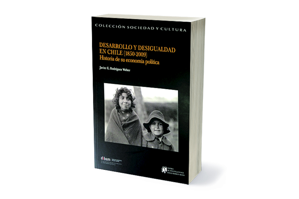 Desarrollo y desigualdad en Chile (1850-2009). Historia de su economía política